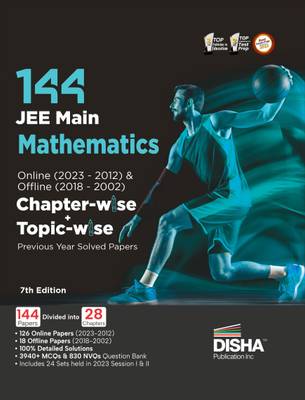 Disha 144 JEE Main Mathematics Online (2023 - 2012) & Offline (2018 - 2002) Chapter-wise + Topic-wise Previous Years Solved Papers 7th Edition | NCERT Chapterwise PYQ Question Bank with 100% Detailed Solutions