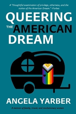 Queering the American Dream(English, Paperback, Yarber Angela)