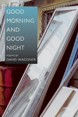 Good Morning and Good Night(English, Paperback, Wagoner David)