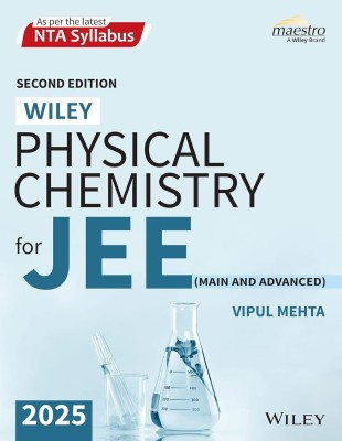 Wiley's Physical Chemistry for JEE (Main & Advanced), 2ed, 2025(Paperback, Vipul Mehta)