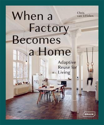 When a Factory Becomes a Home(English, Hardcover, van Uffelen Chris)