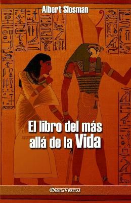 El libro del mas alla de la vida(Spanish, Paperback, Slosman Albert)