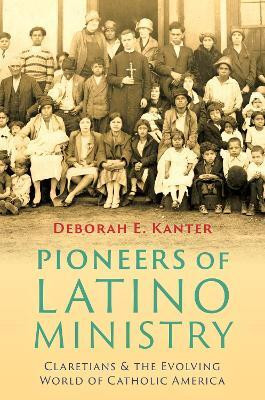 Pioneers of Latino Ministry(English, Hardcover, Kanter Deborah E.)