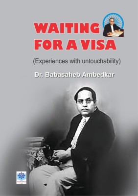 WAITING FOR A VISA (EXPERIENCES WITH UNTOUCHABILITY) (ENGLISH)(Paperback, Dr. Babasaheb Ambedkar)