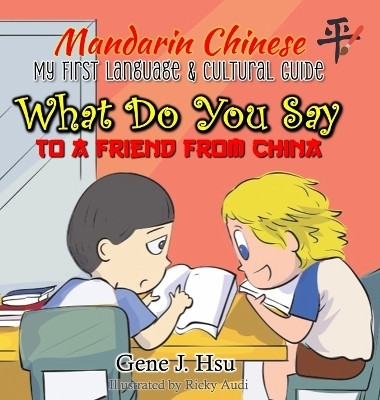 My first Mandarin Chinese Language & Cultural Guide(English, Hardcover, Hsu Gene J)