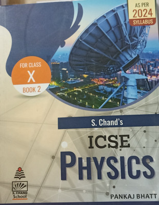S.CHAND'S ICSE PHYSICS FOR CLASS-X BOOK 2(Paperback, PANKAJ BHATT)