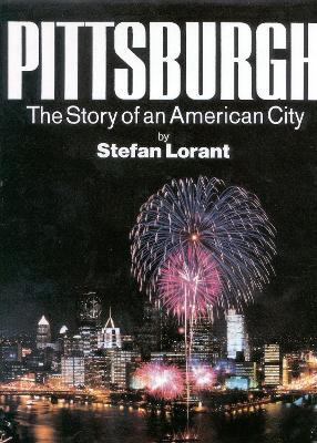 Pittsburgh(English, Hardcover, Lorant Stefan)
