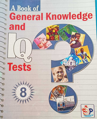 A BOOK OF GENERAL KNOWLEDGE AND IQ TESTS CLASS 8(kolkata, SONI PUBLICATION)