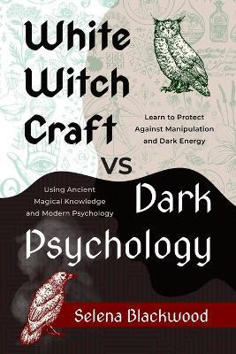 White Whitchcrat vs Dark Psychology(English, Paperback, Blackwood Selena)