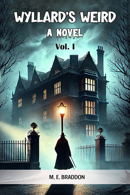 Wyllard's WeirdA Novel VOL. I (Edition2024)(English, Paperback, Braddon M E)