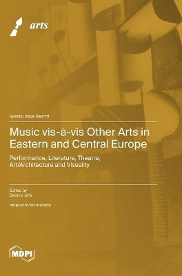 Music vis-a-vis Other Arts in Eastern and Central Europe(English, Hardcover, unknown)
