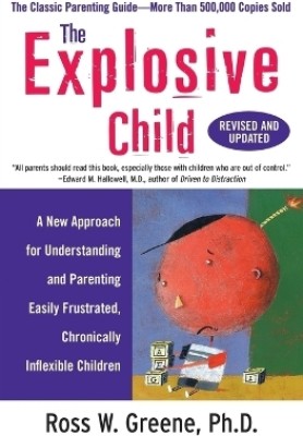 The Explosive Child(English, Paperback, Greene Ross W.)