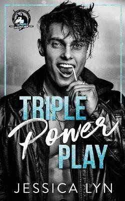 Triple Power Play(English, Paperback, Lyn Jessica)