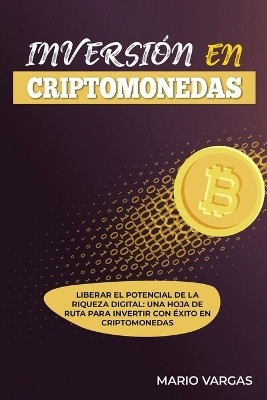 Inversion En Criptomonedas(Spanish, Paperback, Vargas Mario)