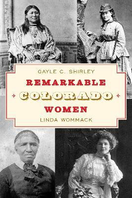 Remarkable Colorado Women(English, Paperback, Shirley Gayle)