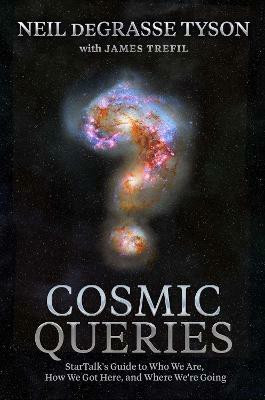 Cosmic Queries(English, Hardcover, deGrasse Tyson Neil)