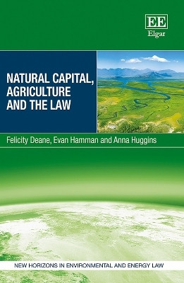 Natural Capital, Agriculture and the Law(English, Hardcover, Deane Felicity)