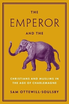 The Emperor and the Elephant(English, Paperback, Ottewill-Soulsby Sam)