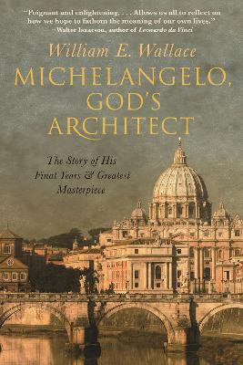 Michelangelo, God's Architect(English, Hardcover, Wallace William E.)