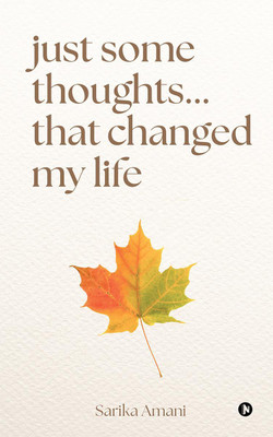 Just Some Thoughts...that Changed My Life(English, Paperback, Sarika Amani)