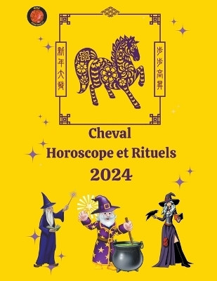 Cheval Horoscope et Rituels 2024(French, Paperback, Rubi Alina a)