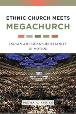 Ethnic Church Meets Megachurch(English, Hardcover, Kurien Prema A.)