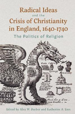Radical Ideas and the Crisis of Christianity in England, 1640-1740(English, Hardcover, unknown)