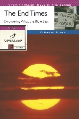 The End Times: Discovering What the Bible Says(English, Paperback, Rusten E Michael)