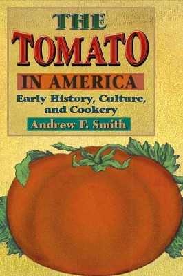The Tomato in America(English, Paperback, Smith Andrew F.)