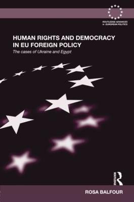 Human Rights and Democracy in EU Foreign Policy(English, Paperback, Balfour Rosa)