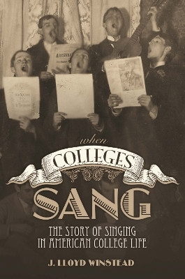 When Colleges Sang(English, Hardcover, Winstead James Lloyd)