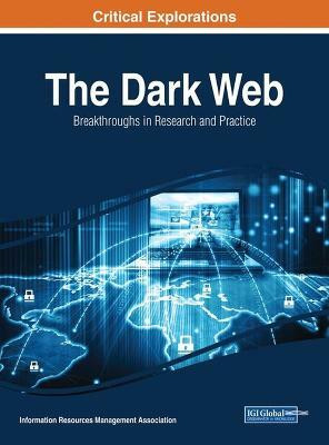 The Dark Web(English, Hardcover, Information Resources Management Association)
