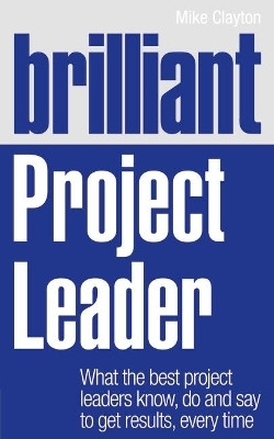 Brilliant Project Leader(English, Paperback, Clayton Mike)
