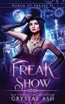 Freak Show(English, Paperback, Ash Crystal)