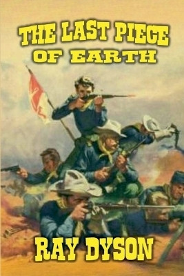 The Last Piece of Earth(English, Paperback, Dyson Ray)
