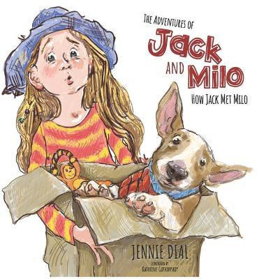 The Adventures of Jack and Milo - How Jack Met Milo(English, Hardcover, Dial Jennie)