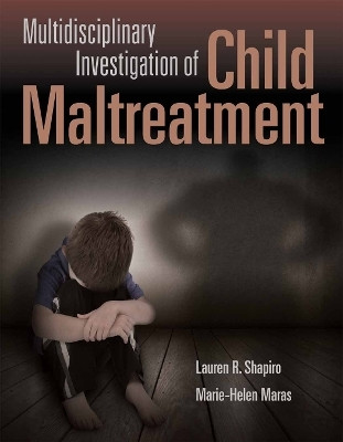 Multidisciplinary Investigation of Child Maltreatment(English, Paperback, Shapiro Lauren R)