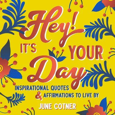 Hey! It's Your Day(English, Hardcover, Cotner June)