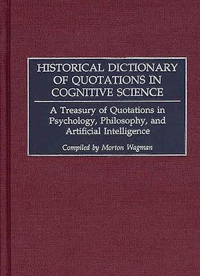 Historical Dictionary of Quotations in Cognitive Science(English, Electronic book text, Wagman Morton)