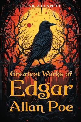 Greatest Works of Edgar Allan Poe(English, Paperback, Poe Edgar Allan)