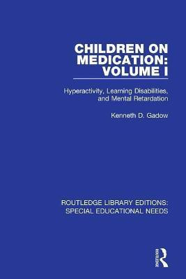 Children on Medication Volume I(English, Paperback, Gadow Kenneth D.)