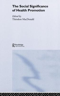 The Social Significance of Health Promotion(English, Hardcover, unknown)