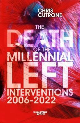Death of the Millennial Left(English, Paperback, Cutrone Chris)
