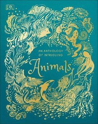 An Anthology of Intriguing Animals(English, Hardcover, DK)