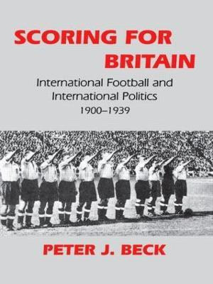 Scoring for Britain(English, Paperback, Beck Peter J.)