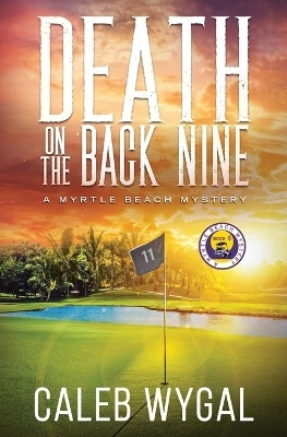 Death on the Back Nine(English, Paperback, Wygal Caleb)