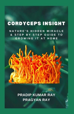Cordyceps Insight(English, Paperback, Ray Pradip Kumar)
