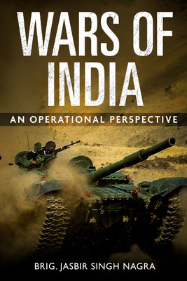 Wars of India - An Operational Perspective (Edition1)(English, Hardcover, Nagra Jasbir Singh)