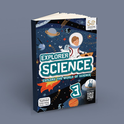 Explorer Science - Primary School Textbook for Class 3 (Based on the spirit of National Education Policy 2020)  - Explore the world of Science - A textbook for Grade 3(Paperback, Yati Dutta, Souvenir Publisher)