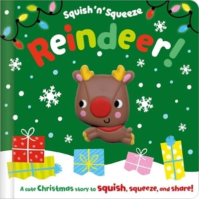 Squish 'n' Squeeze Reindeer!(English, Hardcover, Fewery Alice)